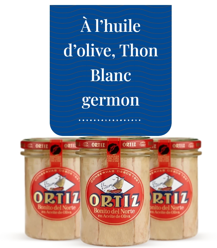 Thon blanc germon à l’huile d’olive / Bocal 220g ORTIZ